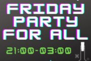 DISCO FRIDAY PARTY FOR ALL 13.5. 2022